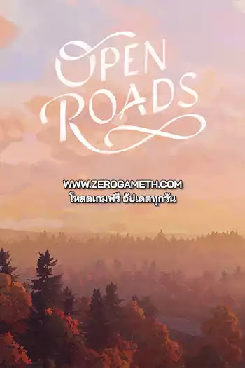 โหลดเกมส์ไฟล์เดียว Open Roads โหลดเกมส์ไฟล์เดียว Open Roads